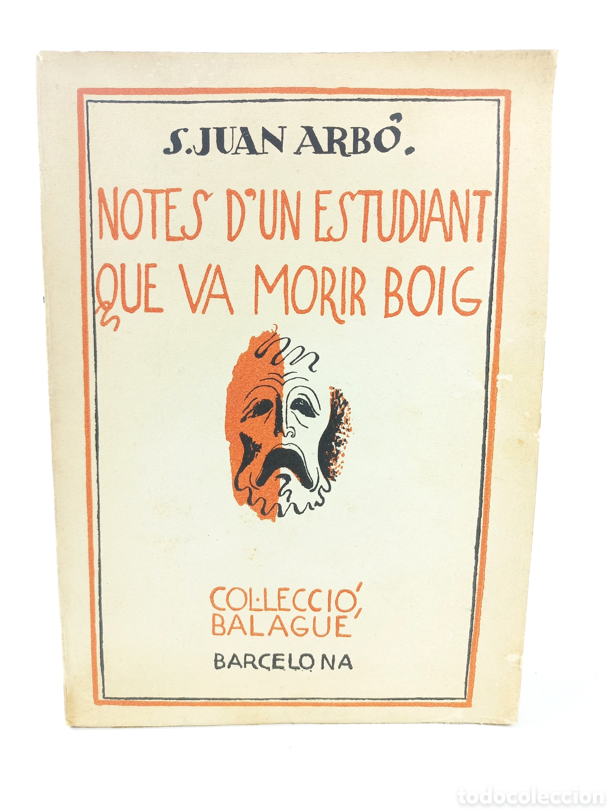 Libros antiguos: Notes d'un estudiant que va morir boig. Sebastia Juan Arb&oacute;. Col-lecci&oacute; Balagu&eacute;, 1933. Catal&aacute;n.