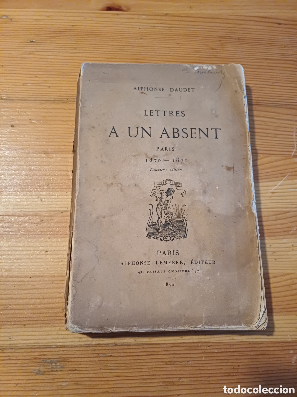 Libros antiguos: Lettres a un absent Alphonse Daudet 1870 1871 Paris Alphonse Lemerre &Eacute;d Guerre franco-prussienne
