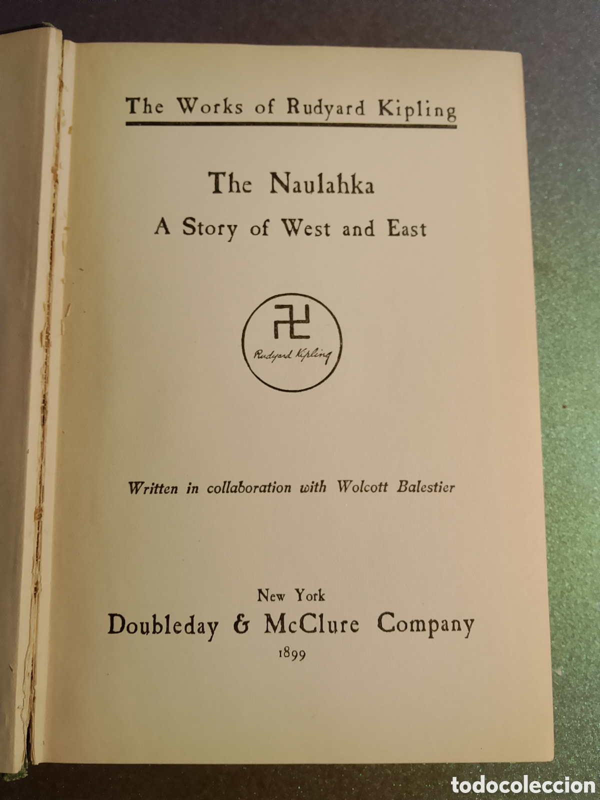 Libros antiguos: The naulahka A story of west and east - the works of Rudyard Kipling- 1899- New York