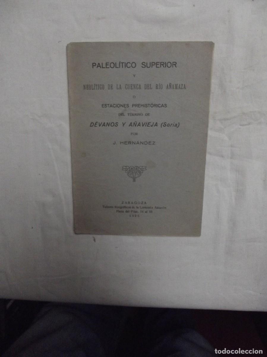 Libros antiguos: ESTACIONES PREHISTORICAS DEL TERMINO DE DEVANOS Y A&Ntilde;AVIEJA ( SORIA ) DE J. HERNANDEZ