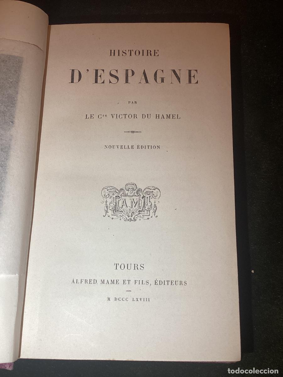 Libros antiguos: Histoire d'Espagne. Hamel (Comte Victor du) TOURS. ALFRED MAM&Eacute; ET FILS, 1868.