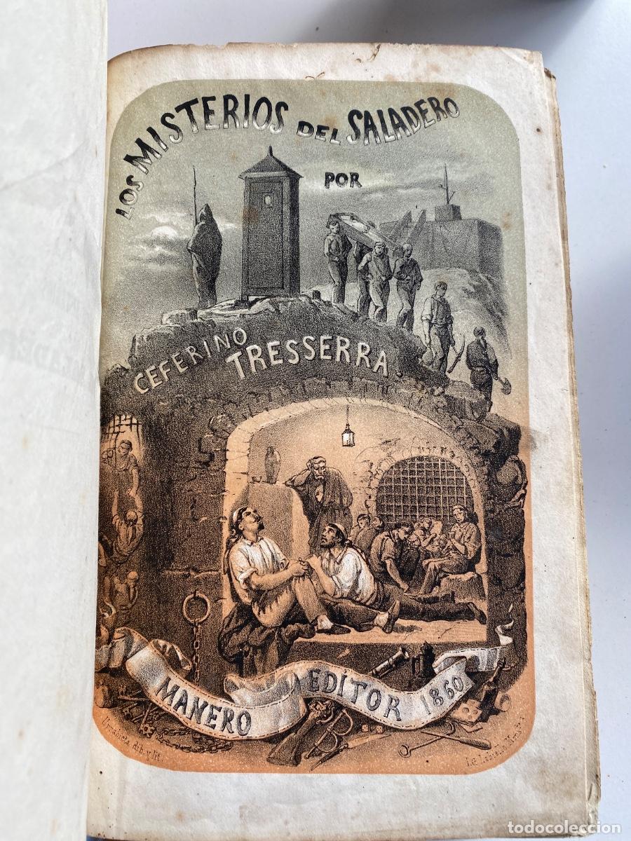 Libros antiguos: LOS MISTERIOS DEL SALADERO CEFERINO TRESSERRA 1860