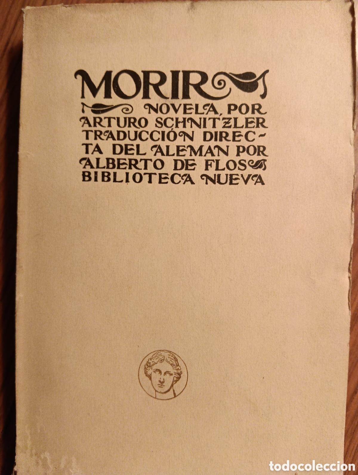 Libros antiguos: Morir, novela por Arturo Schnitzler, Traducci&oacute;n directa del alem&aacute;n por Alberto de Flos