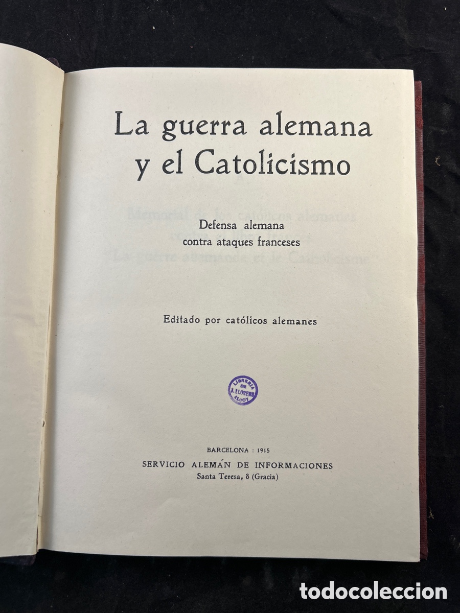 Libros antiguos: La guerra alemana y el Catolicismo. Defensa alemana contra ataques franceses