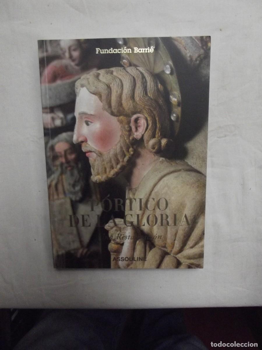 Libros antiguos: PORTICO DE LA GLORIA UNA RESTAURACION ( FUNDACION BARRIE )