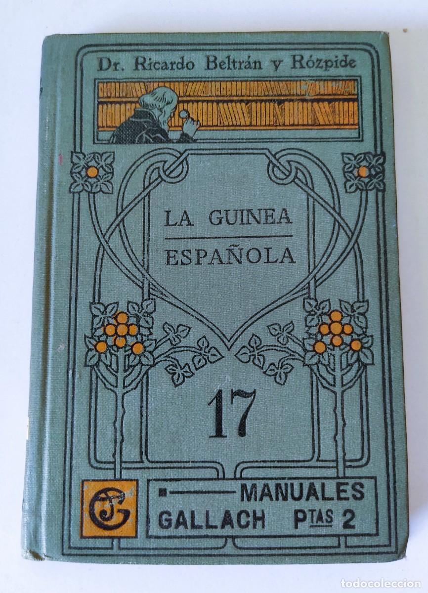 Libros antiguos: LA GUINEA ESPA&Ntilde;OLA MANUALES GALLACH
