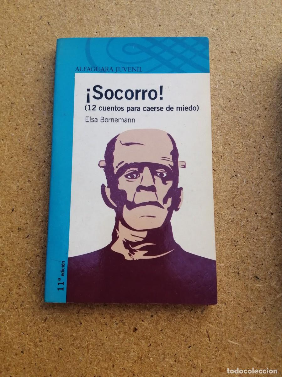 Libros antiguos: SOCORRO. 12 CUENTOS PARA CAERSE DE MIEDO (ELSA BORNEMANN)