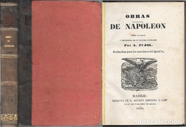 Libros antiguos: OBRAS ESCOGIDAS DE NAPOLEON POR A. PUJOL - NAPOLEON - A-H-2164
