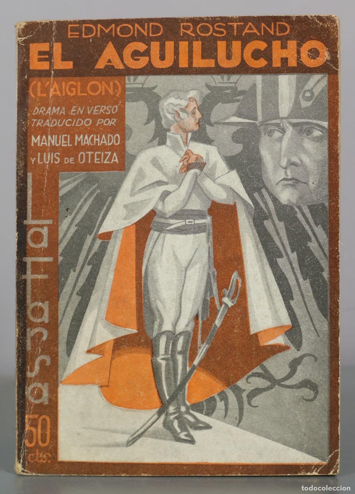 Libros antiguos: El Aguilucho - Edmond Rostand - Manuel Machado, Luis de Oteiza - La Farsa