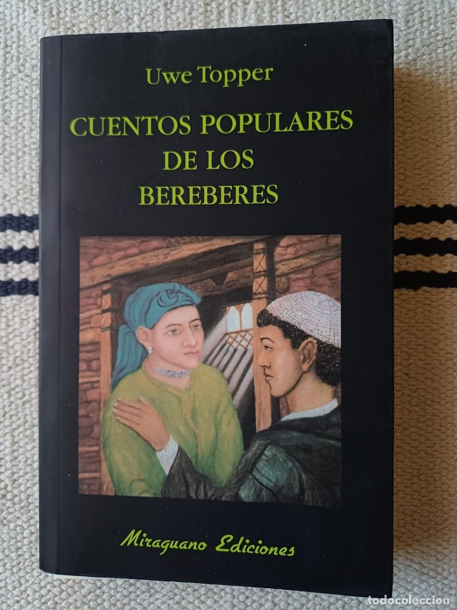 Libros antiguos: Cuentos populares de los bereberes. UWE TOPPER. Miraguano Ediciones. 2015.