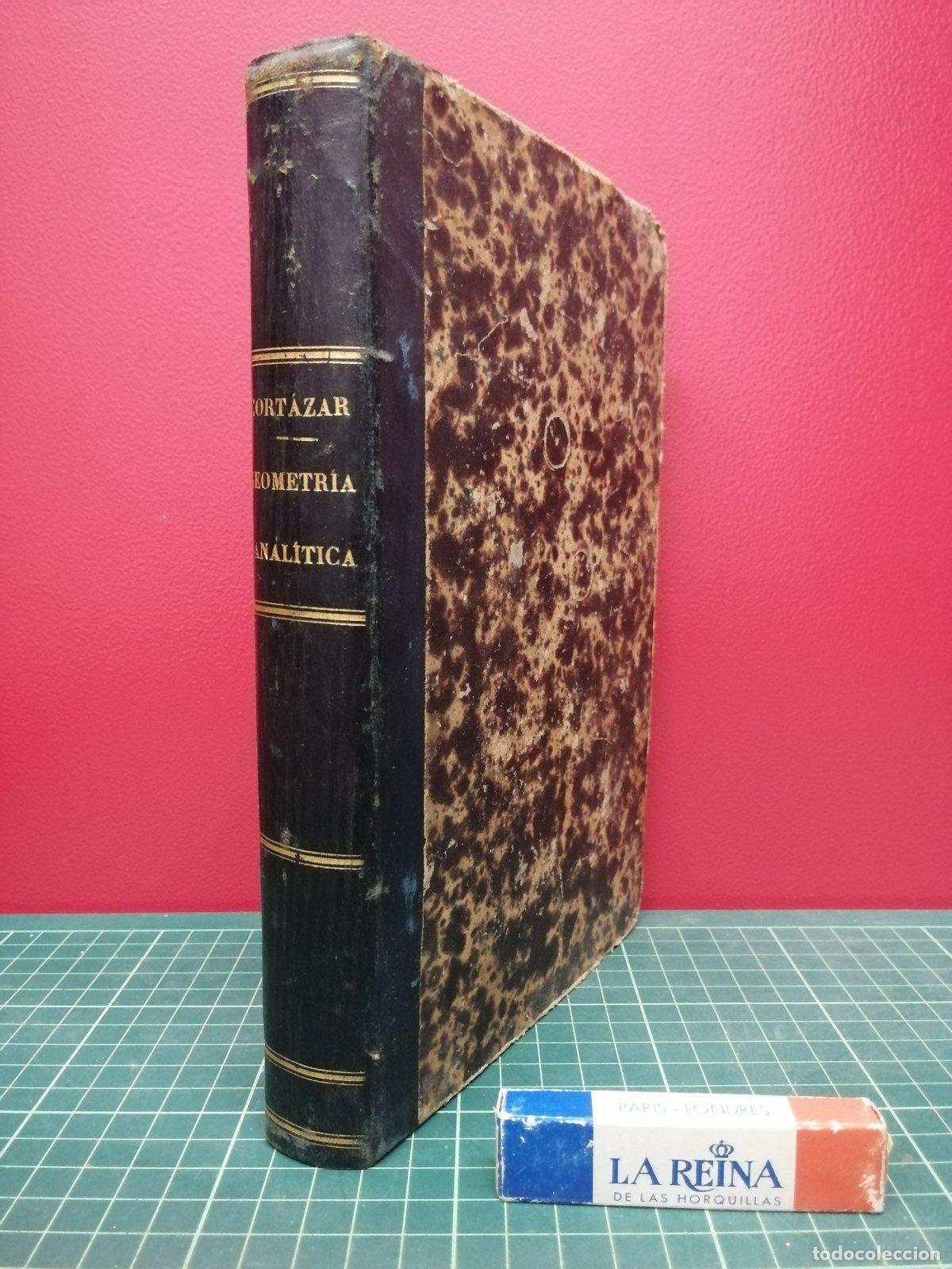 Libros antiguos: Tratado de geometr&iacute;a anal&iacute;tica, 1874 - Juan Cort&aacute;zar