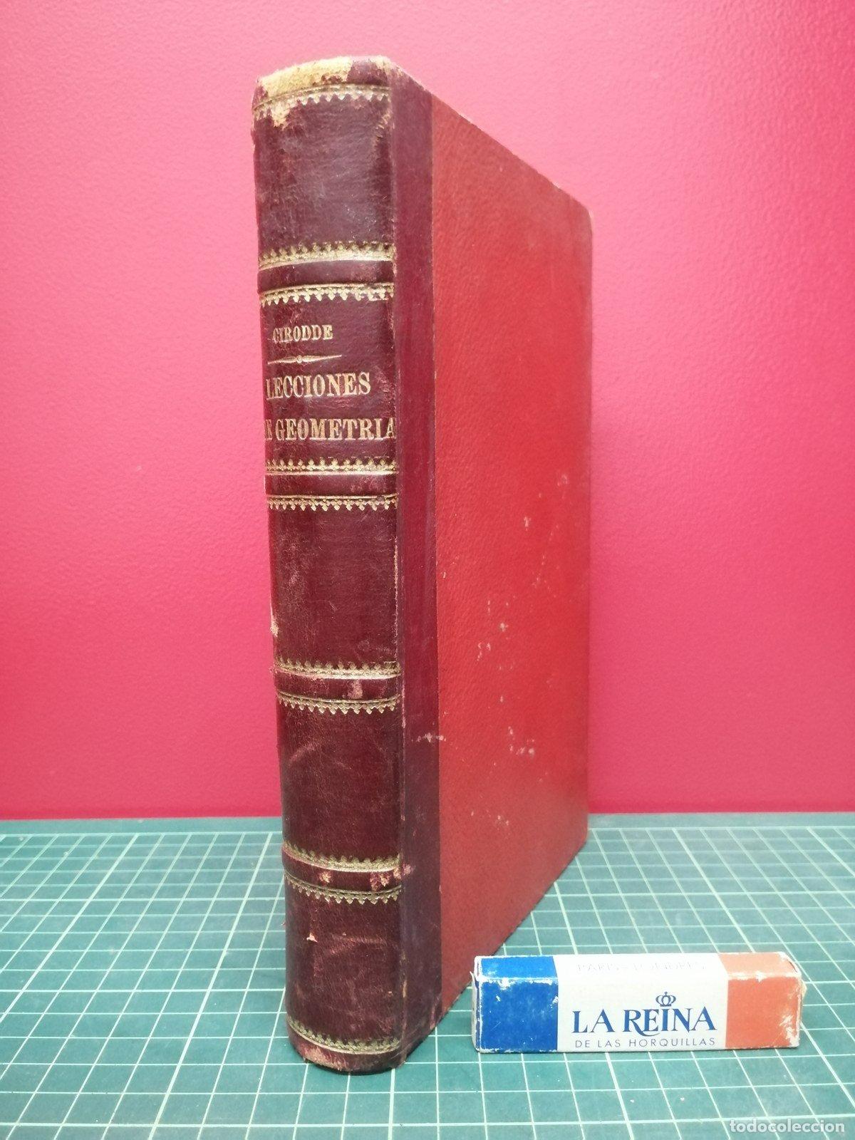 Libros antiguos: Lecciones de geometr&iacute;a con algunas nociones de la descriptiva, 1888 - P. L. Cirodde