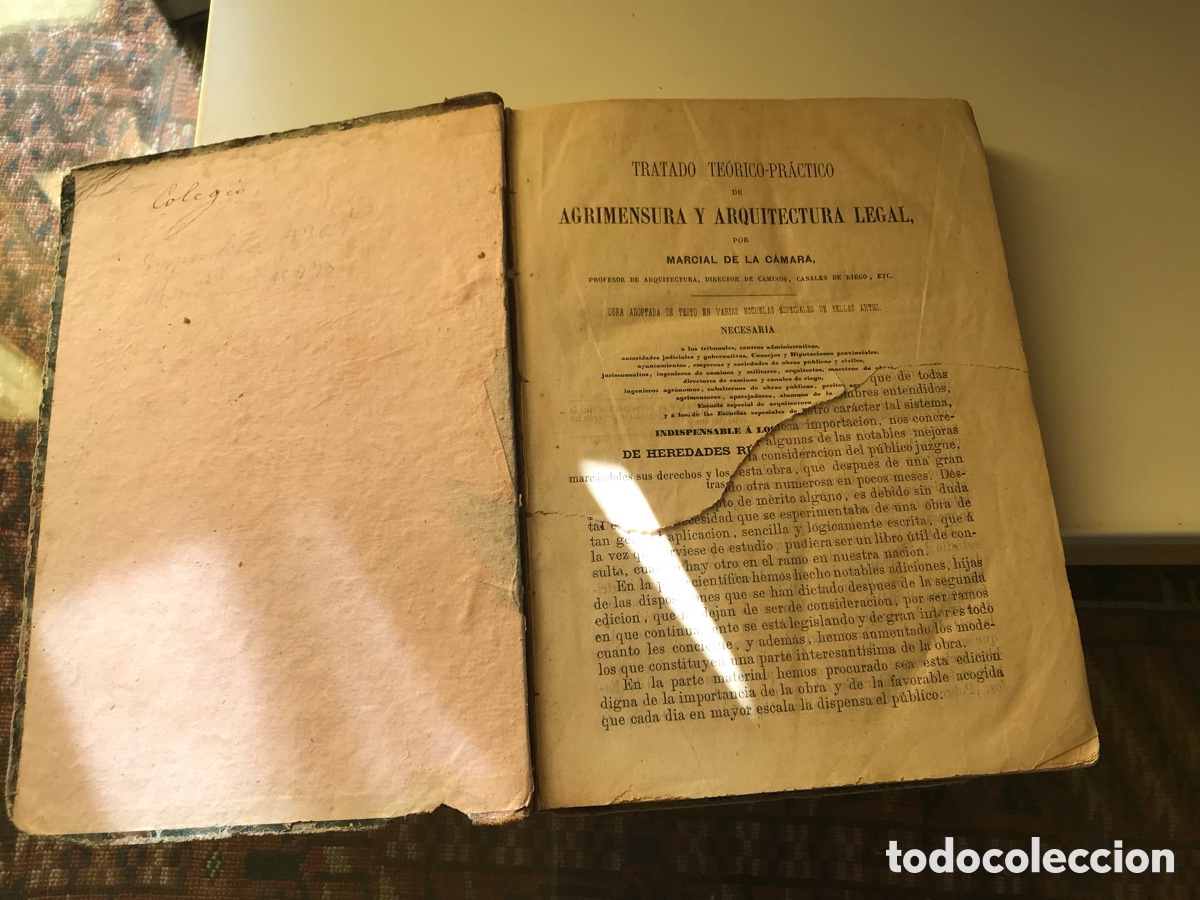Libros antiguos: Tratado te&oacute;rico pr&aacute;ctico de agrimensura y arquitectura legal. Marcial de la c&aacute;mara.