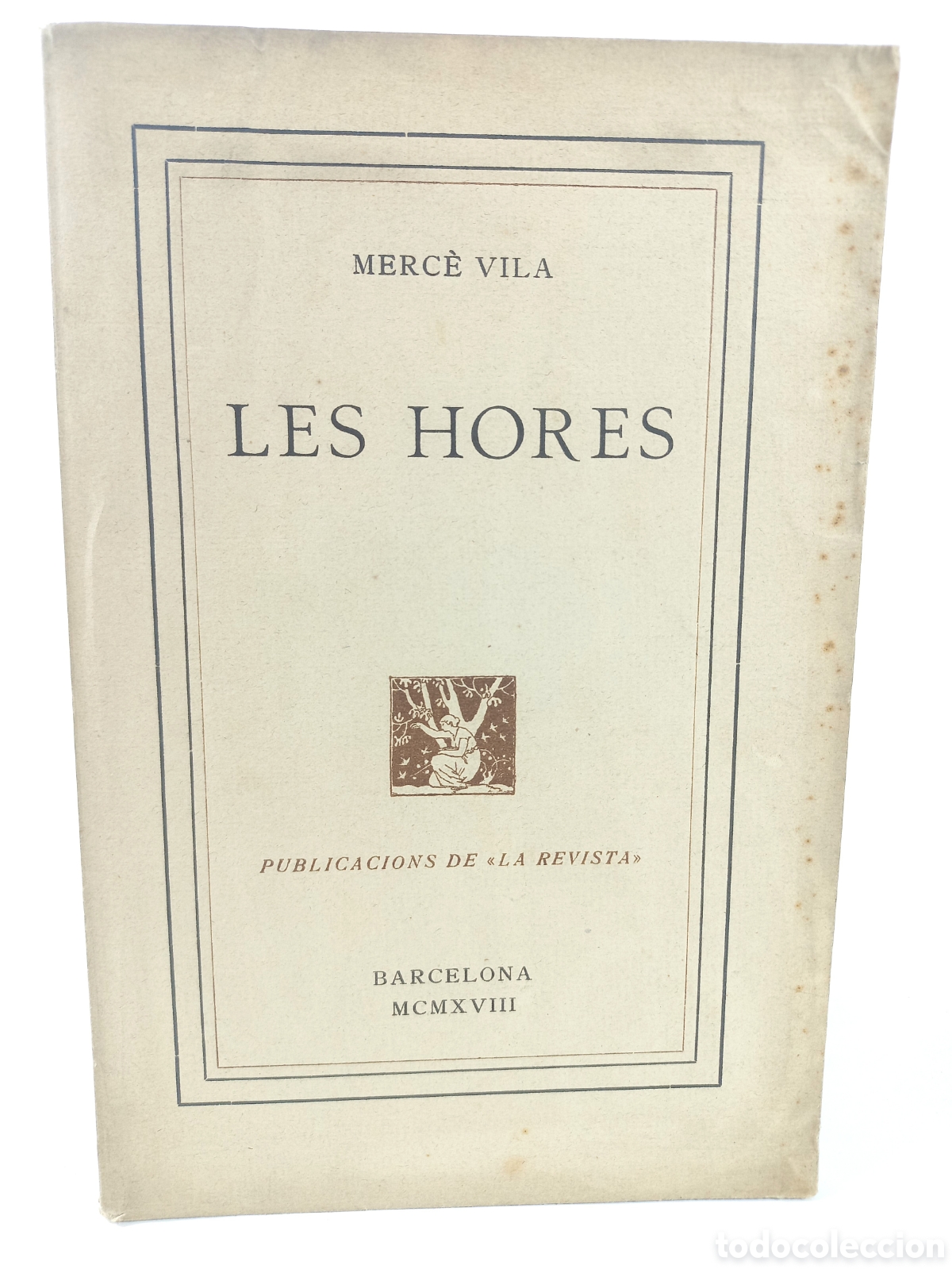 Libros antiguos: Les hores. Merc&egrave; Vila. Publicacions de la Revista, 1918. Catal&aacute;n. Intonso.