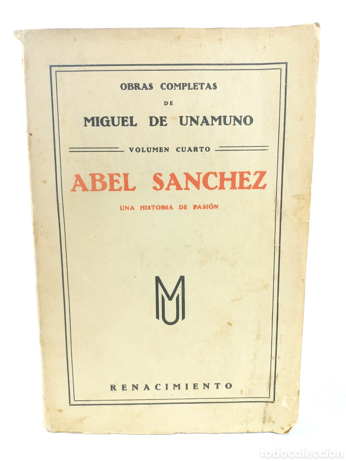 Libros antiguos: Abel S&aacute;nchez. Una historia de Pasi&oacute;n. Miguel de Unamuno. Renacimiento, 1928.