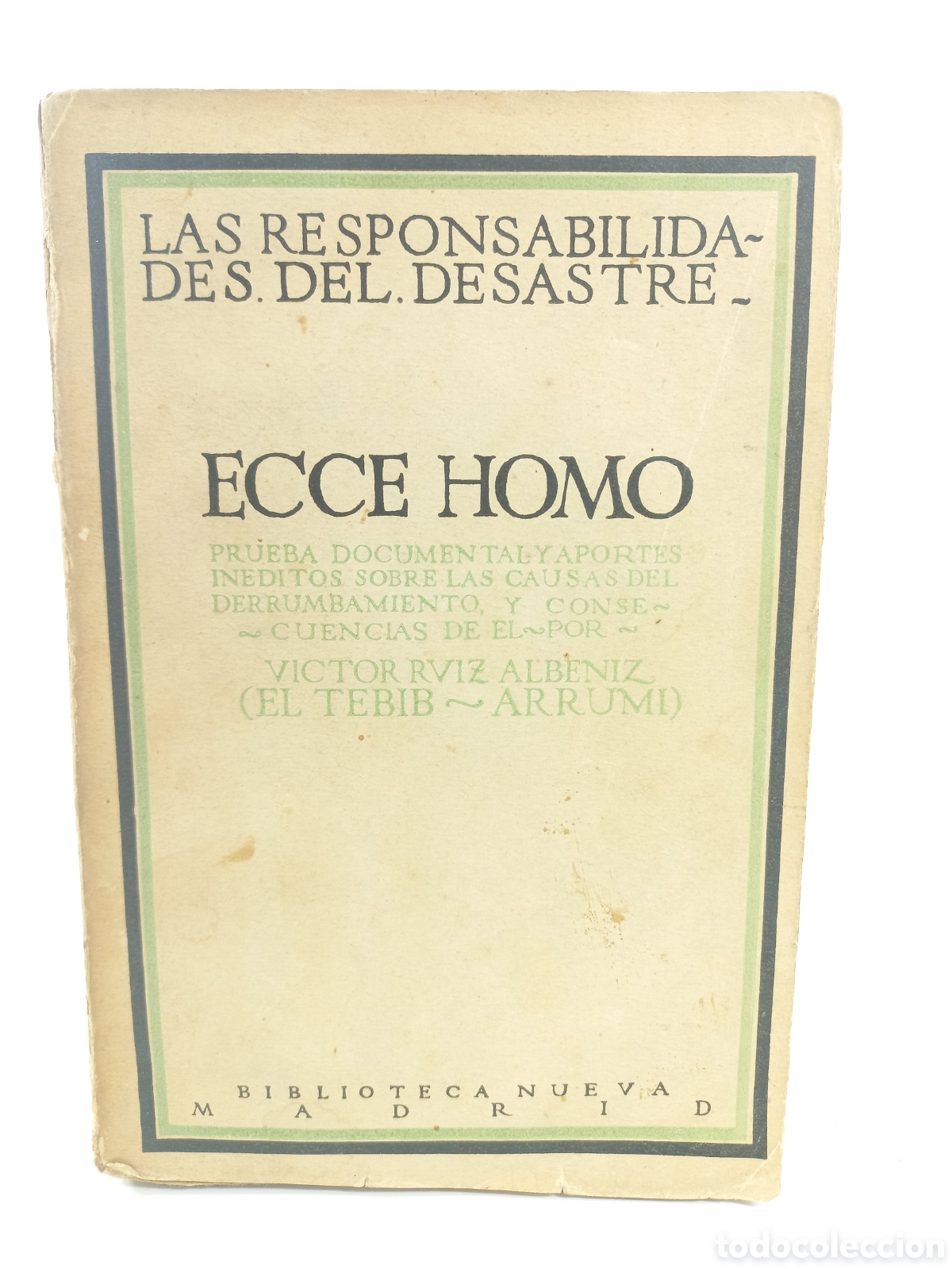 Libros antiguos: Ecce Homo. Las Responsabilidades del Desastre. Victor Ruiz Albeniz. Biblioteca Nueva.