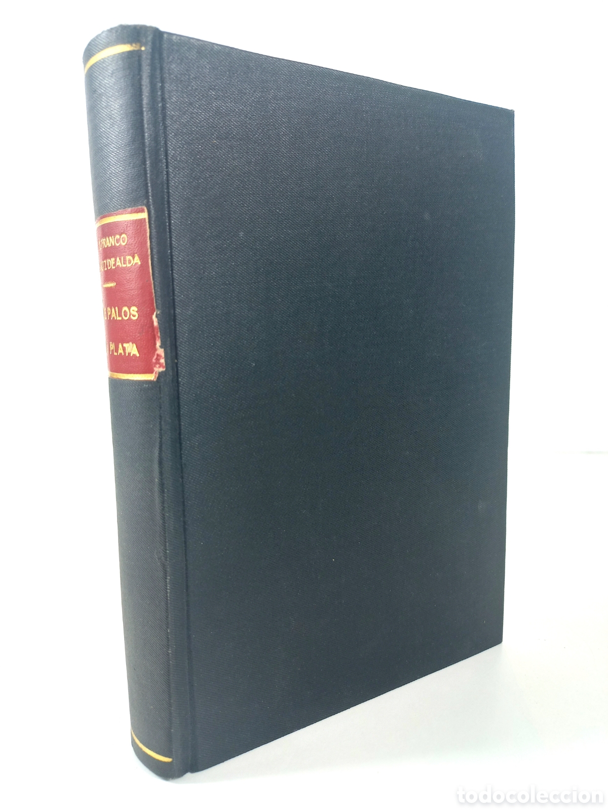 Libros antiguos: De Palos al Plata. Franco y Ruiz de Alda. Espasa Calpe, 1926. Militaria.