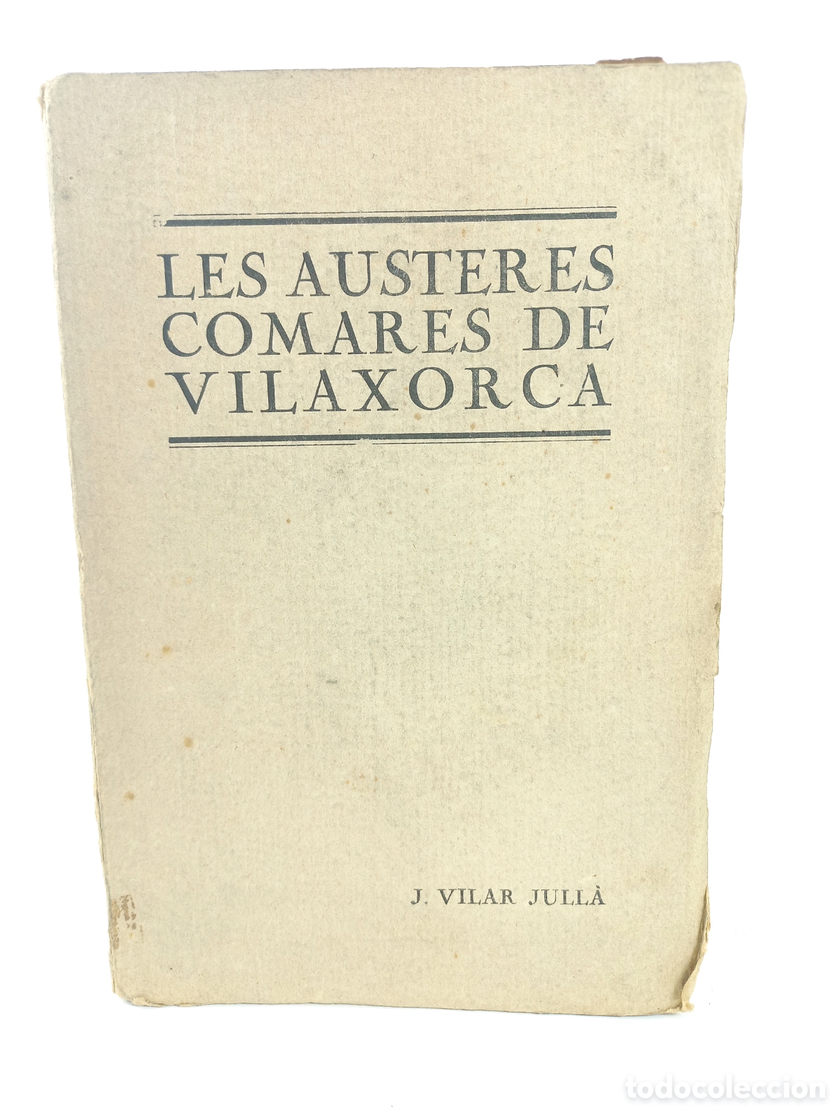 Libros antiguos: Les Austeres Comares de Vilaxorca. Vilar Jull&agrave;, impremta de Horta, 1922. Catal&aacute;n.