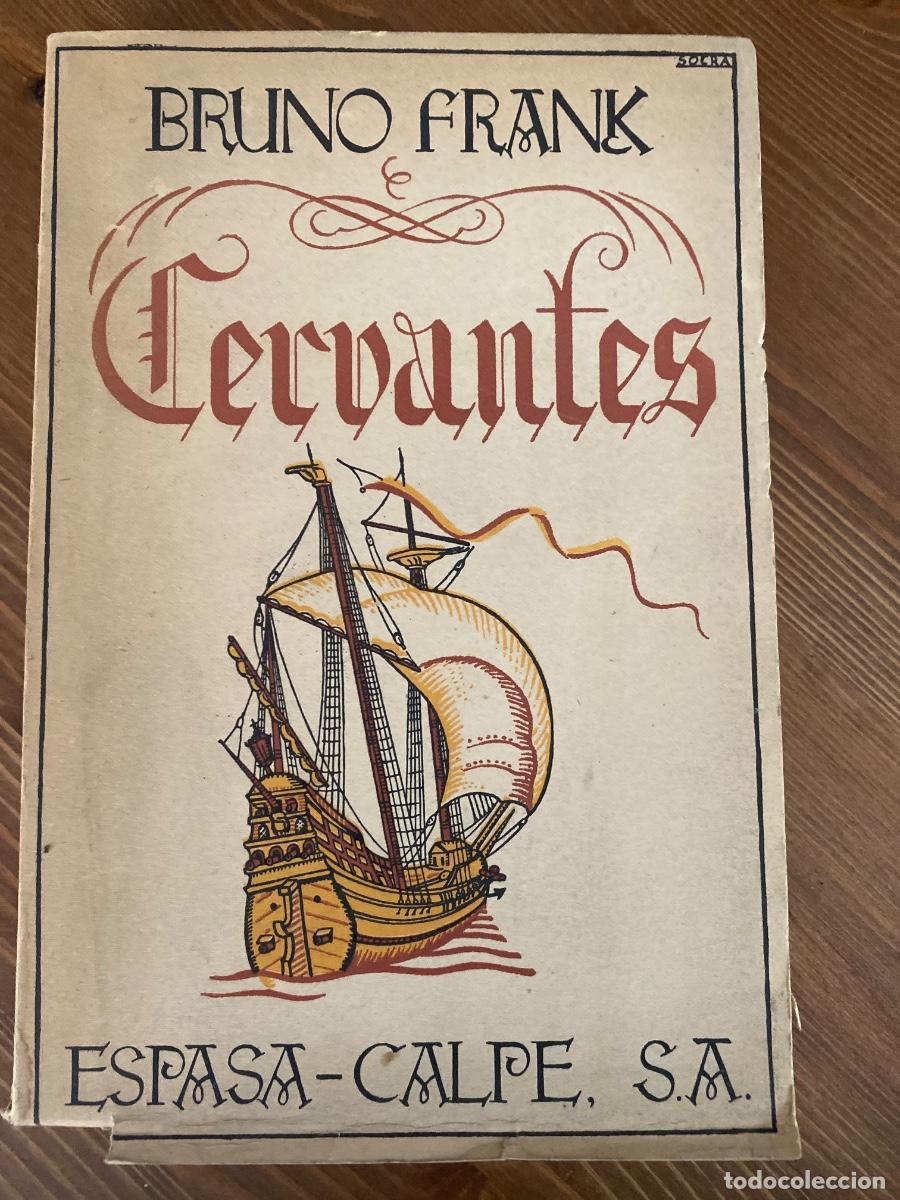 Libros antiguos: CERVANTES - BRUNO FRANK - ESPASA-CALPE - 1941 . INTONSO
