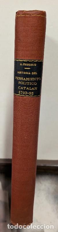 Libros antiguos: Historia del pensamiento pol&iacute;tico catal&aacute;n (1793-1795) - &Aacute;ngel Ossorio - Oliva impresor - Madrid 1913