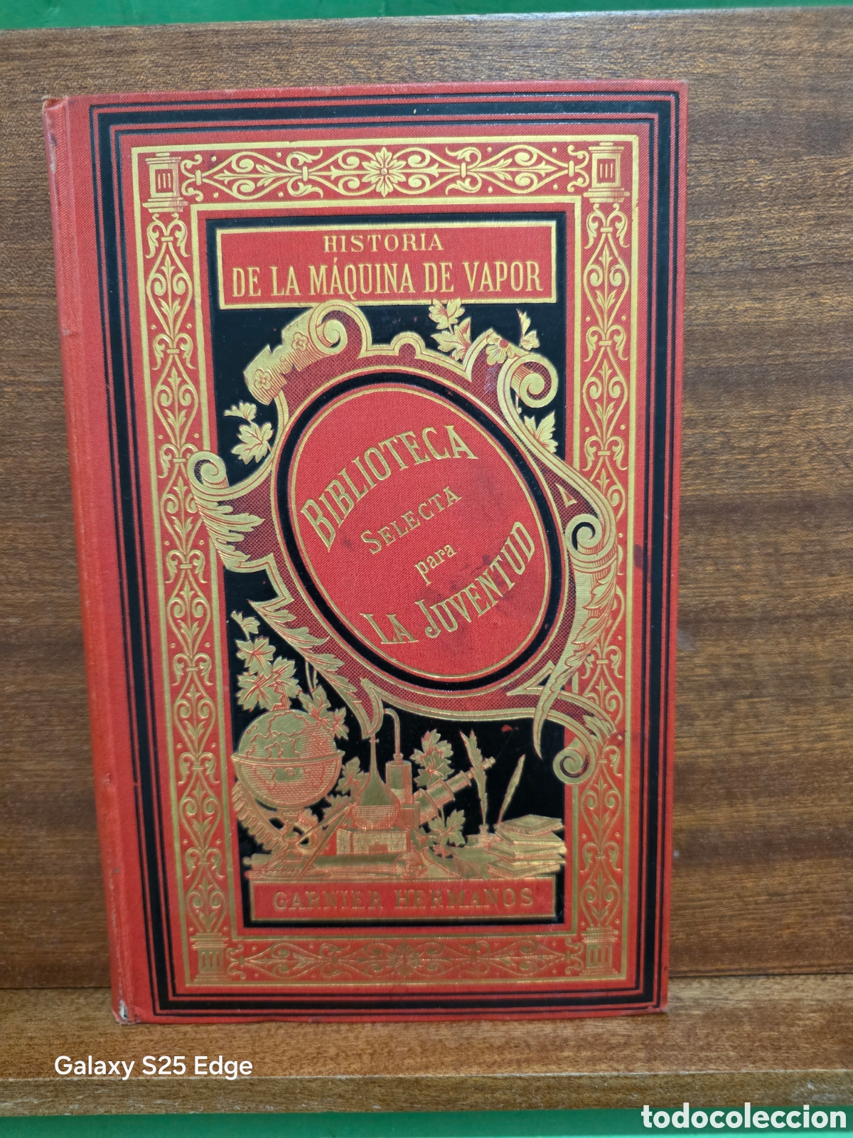 Libros antiguos: ANTIGUO LIBRO...1889...&rdquo;&rdquo;HISTORIA DE LA M&Aacute;QUINA DE VAPOR&rdquo;&rdquo;...PRECURSORES E INVENTORES...EL&Iacute;AS ZEROLO