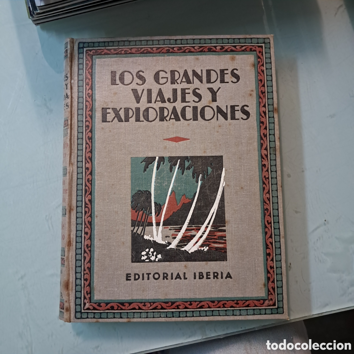 Libros antiguos: Los grandes viajes y exploraciones, Editorial Iberia, 1932 - Foto 1