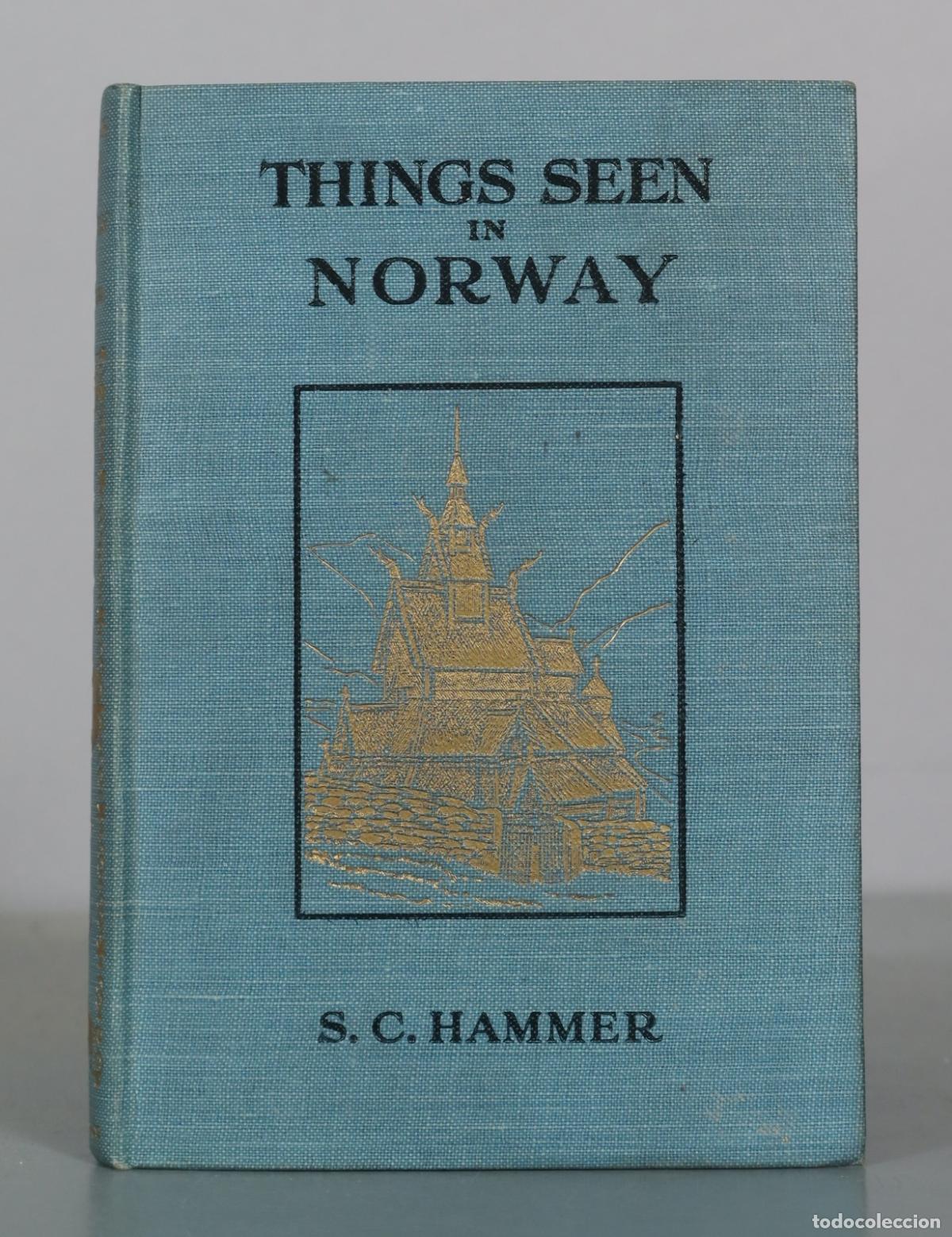 Libros antiguos: Things Seen in Norway - S. C. Hammer - Seeley, Service & Co. Limited