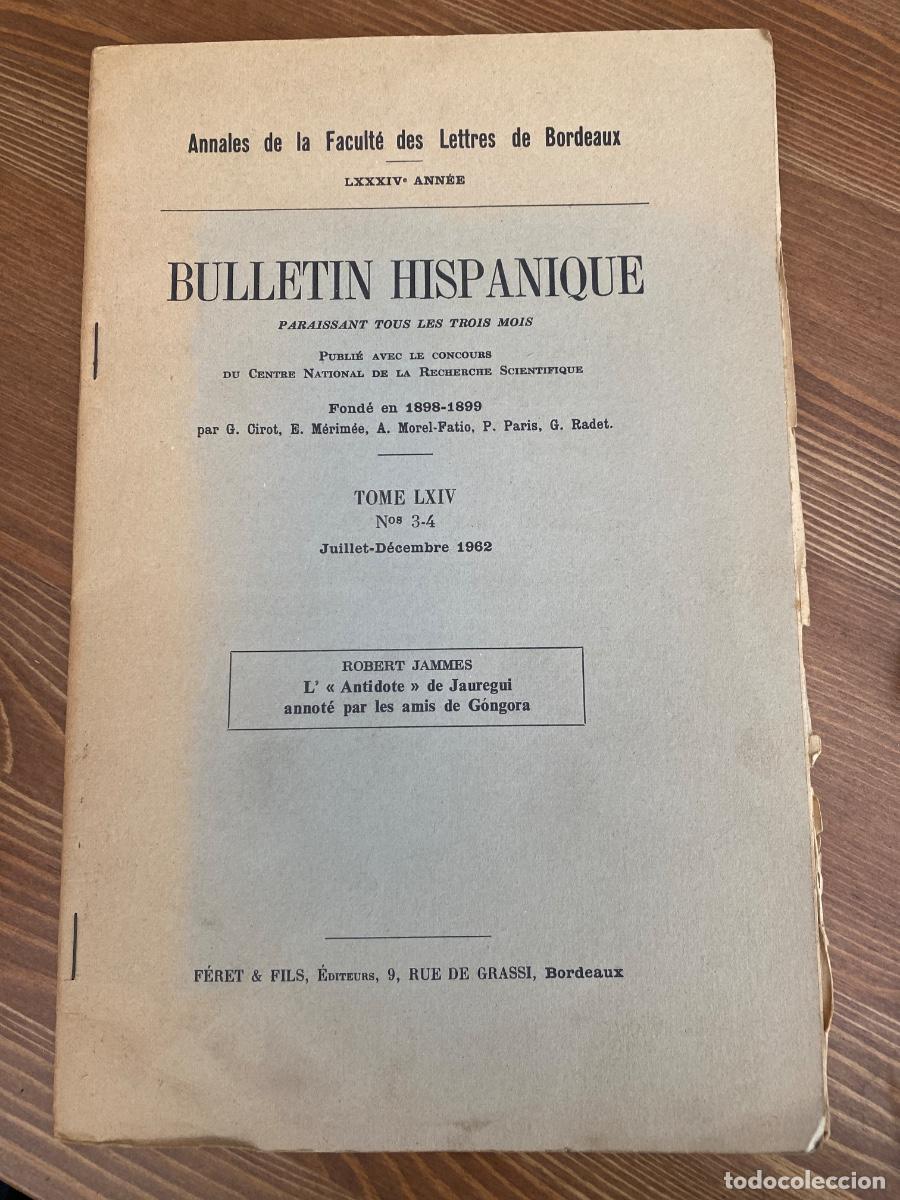 Libros antiguos: BULLETIN HISPANIQUE TOME LXIV 1962 ANNALES FACULTE DES LETTRES DE BORDEUX ROBERT JAMES