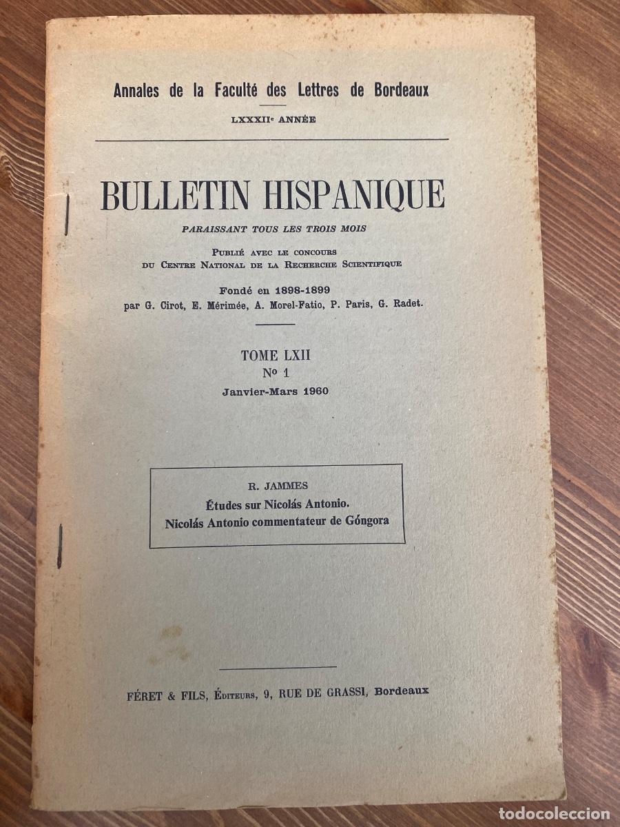 Libros antiguos: BULLETIN HISPANIQUE TOME LXII 1960 ANNALES FACULTE DES LETTRES DE BORDEUX ROBERT JAMES