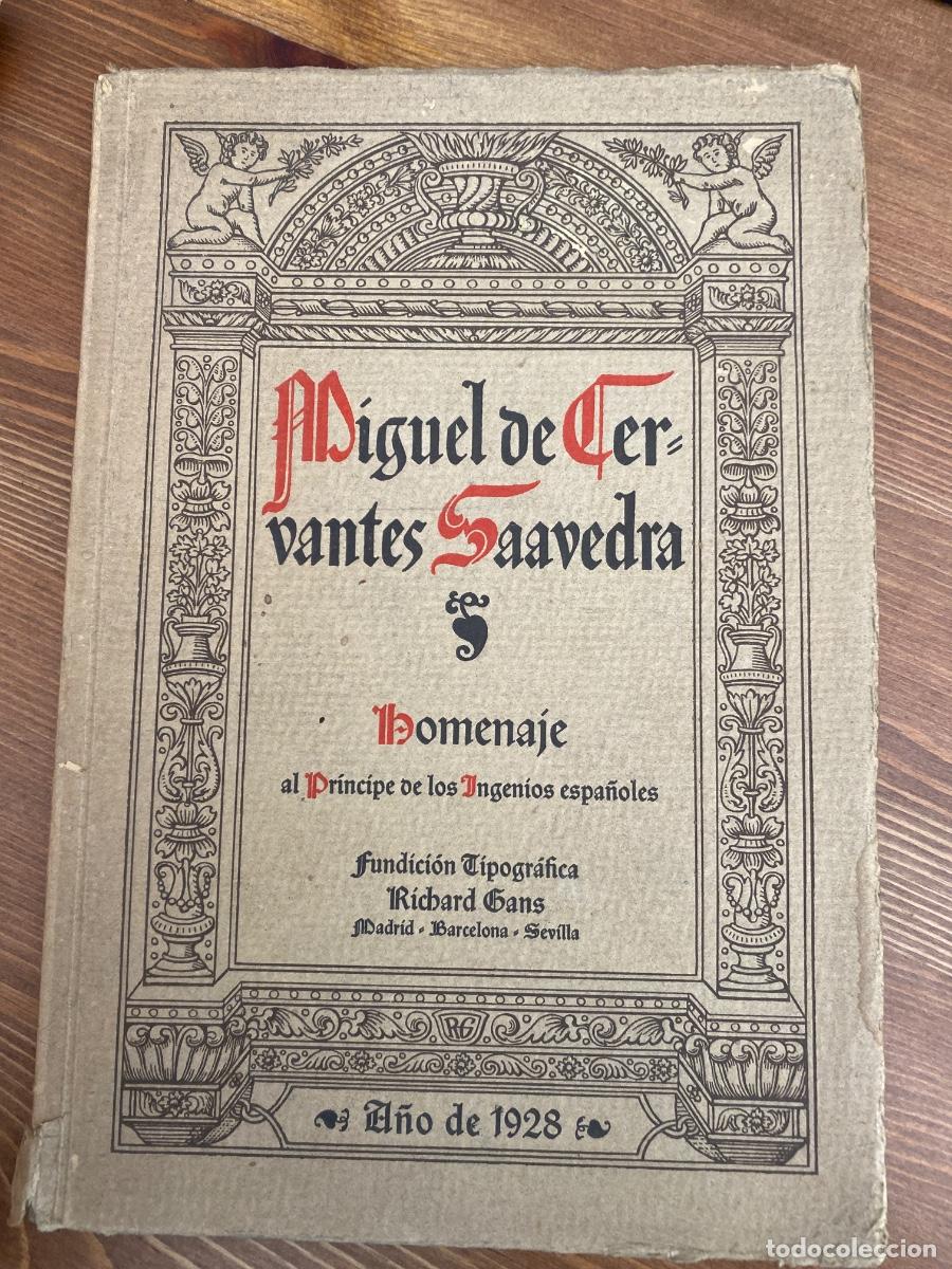 Libros antiguos: MIGUEL DE CERVANTES SAAVEDRA. HOMENAJE. 1928