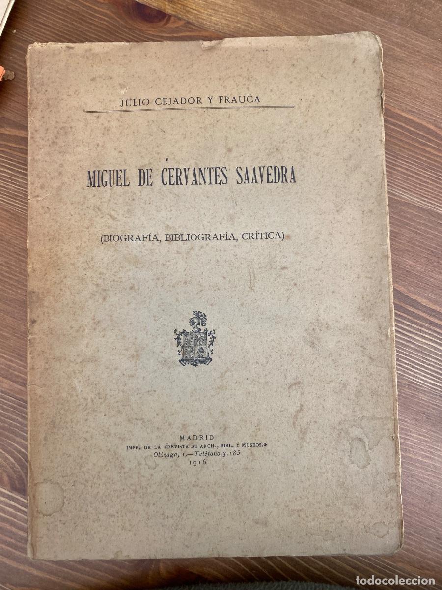 Libros antiguos: MIGUEL DE CERVANTES SAAVEDRA. JULIO CEJADOR Y FRAUCA 1916
