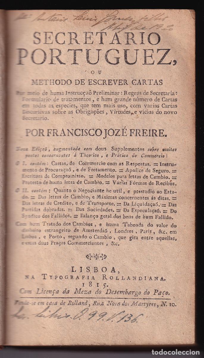Libros antiguos: FRANCISCO JOS&Eacute; FREIRE: SECRETARIO PORTUGU&Eacute;S O ARTE DE ESCRIBIR CARTAS. LISBOA, 1815. PORTUGAL