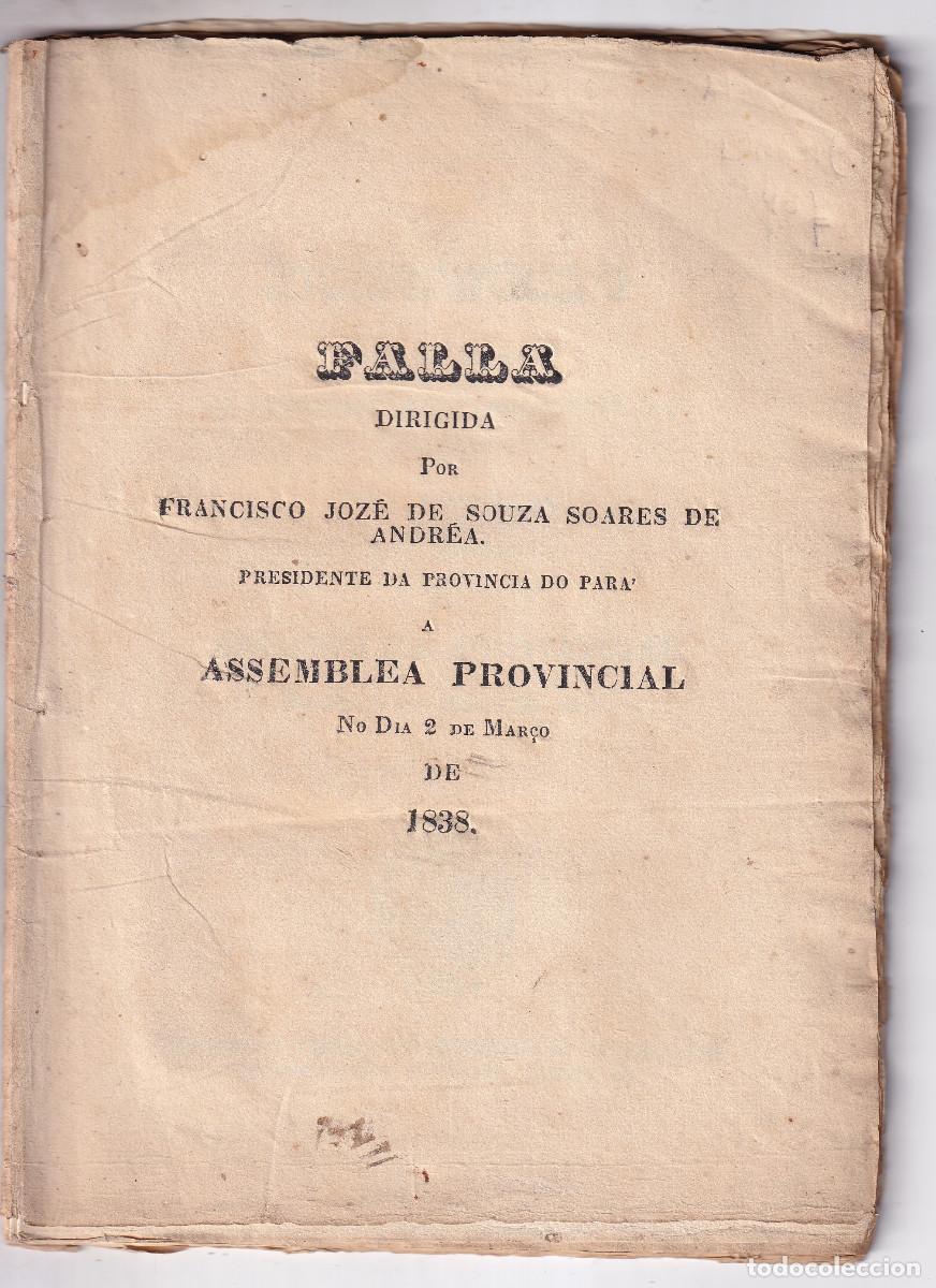 Libros antiguos: F. J. DE SOUZA SOARES DE ANDREA: DISCURSO ASAMBLEA PROVINCIAL DO PAR&Aacute;. BRASIL. 1838