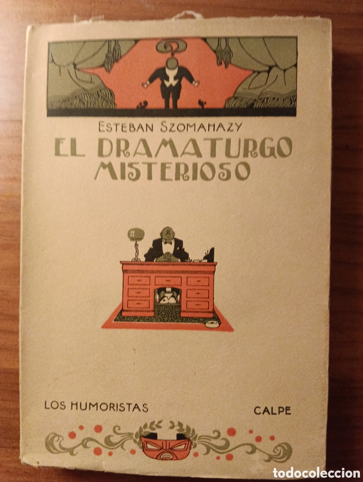 Libros antiguos: El dramaturgo misterioso, Esteban Szomahazy, Calpe