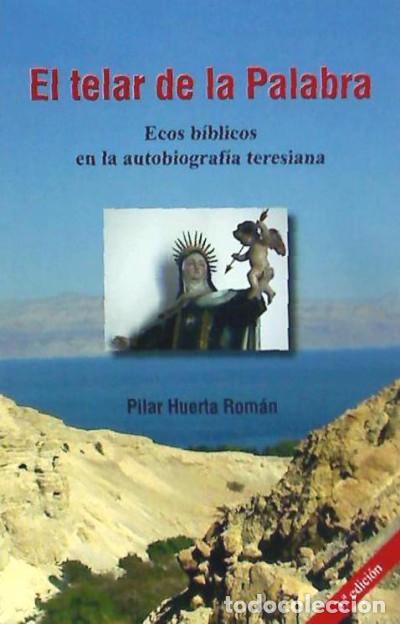 Libros: TELAR DE LA PALABRA, EL. 3&ordf; EDICION - HUERTA ROMAN, PILAR