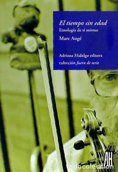 B&uuml;cher: EL TIEMPO SIN EDAD - MARC AUGE