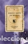 Libros: Facs&iacute;mil: Semana Santa en Sevilla - Noel, Eugenio - Foto 1