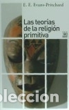 Libros: Las teor&iacute;as de la religi&oacute;n primitiva - Evans-Pritchard, E. E. - Foto 1