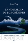 Libri: La nostalgia de los or&iacute;genes - Prat Car&oacute;s, Joan