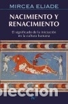 Libros: NACIMIENTO Y RENACIMIENTO - Mircea Eliade - Foto 1