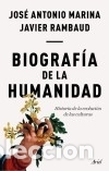 Libros: Biograf&iacute;a de la humanidad: Historia de la evoluci&oacute;n de las culturas - Marina, Jos&eacute; Antonio;