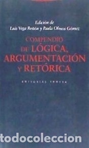 books: COMPENDIO DE L&Oacute;GICA, ARGUMENTACI&Oacute;N Y RET&Oacute;RICA (3&ordf; EDICI&Oacute;N) - LUIS VEGA Y PAULA OLMOS