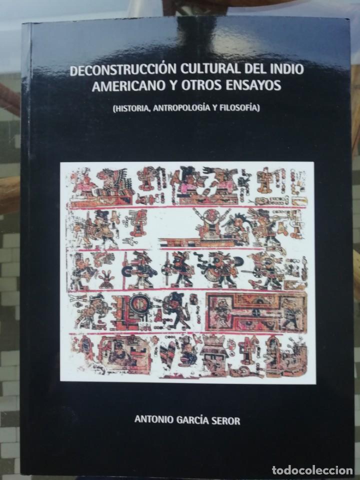 DECONSTRUCCIÓN CULTURAL DEL INDIO AMERICANO Y OTROS ENSAYOS (Libros Nuevos - Humanidades - Antropología)