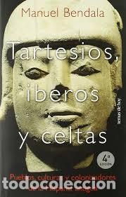 Libros: Tartesios, iberos y celtas Manuel Bendala - Foto 1