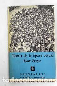 Libros: teor&iacute;a de la &eacute;poca actual Hans Freyer - Foto 1