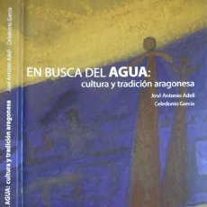 Libros: ADELL, J.A. (Y) GARCÍA, C. EN BUSCA DEL AGUA. CULTURA Y TRADICIÓN ARAGONESA. 2004.