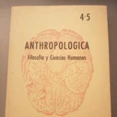 Libros: ANTHROPOLOGICA, FILOSOFÍA Y CIENCIAS HUMANAS 4-5. Lote 235048050
