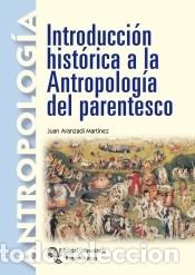 Libros: Introducci&oacute;n hist&oacute;rica a la antropolog&iacute;a del parentesco - Aranzadi Mart&iacute;nez, Juan Ram&oacute;n
