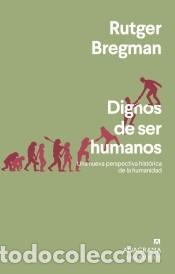 Libros: Dignos de ser humanos - Bregman, Rutger - Foto 1
