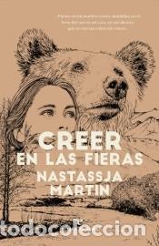 Libri: Creer en las fieras - Martin, Nastassja